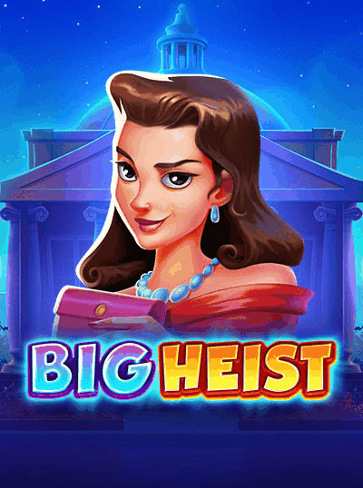 BIG HEIST